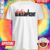 Perfect Feeling Blacknificent Shirt