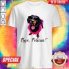 Funny Daschund Bye Felicia Shirt