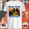 Funny Pitbull Pew Pew Madafakas Vintage Shirt