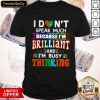I Dont Speak Much Brilliant And Busy Thinking Autism Kids Shirt