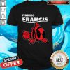 Nice Deadpool Finding Francis Shirt