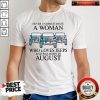 Pisces Never Underestimate A Woman Who Loves Jeeps And Was Born In August Shirt