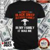 Cow There's A Black Sheep In Every Family In My Family It Was Me Shirt