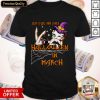 Just A Girl Who Loves Halloween In March Shirt
