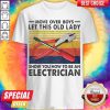 Move Over Boys Let This Old Lady Show You How To Be An Electrician Vintage Shirt