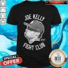 Nice Joe Kelly Fight Club Shirt