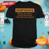Godfidence When You Don’t Worry Because God Has Your Back Shirt