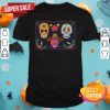 Sugar Skulls Colorful Dia De Muertos Day Of The Dead Shirt