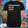 - Design By Effecttee.comGood Championship Parade Repeat Boston Shirt