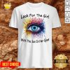 Nice Look For The Girl With The Sun In Her Eyes Shirt - Design By Effecttee.com