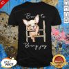 Chihuahua Born To Bring Joy Shirt- Desgin By Effecttee.com