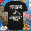 Top The Child Is Grown The Dream Is Gone I Have Become Comfortably Numb Shirt- Design By Effecttee.com