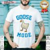 Goose Mode Duck Shirt - Design By Effecttee.com
