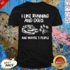I Like Running And Dogs And Maybe 3 People Shirt - Design By Effecttee.com