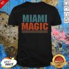 Miami Magic Shirt- Design By Effecttee.com