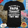 My Job As A Papa Is Protect My Grandkids I Will Not Allow Anyone To Hurt Them Shirt- Desgin By Effecttee.com