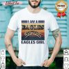 I Am A Eagles Girl Vintage Shirt - Design By Effecttee.com