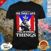 For Those I Love I Will Do Horrible Things 2 Shirt - Design by Effecttee.com