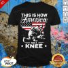 This Is How America Take A Knee 1 Veteran Shirt - Design by Effecttee.com