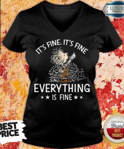 I'm Fine Every Thing Is Fine V-neck