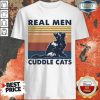 Vintage Real Men Cuddle Cats Shirt