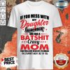 Vip Daughter Remember Batshit Mom Shirt