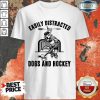 Vip Easily Distracted Dog And Hockey Shirt