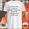 Everyone Needs A Smartass Sarcastic French Person In Their Life I'm Happy To Be Of Service To You Shirt