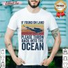 If Found On Land Please Throw Back Into The Ocean Vintage Shirt