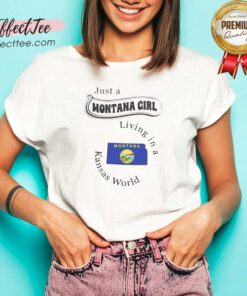 Awesome Just A Montana Girl Living In A Kansas World Montana Map State Flag v neck optimized on v neck optimized