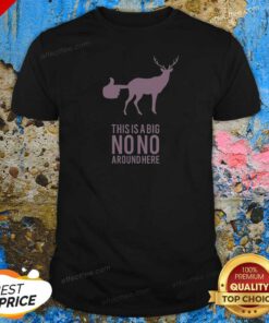 Funny Deer This Is A Big No No Around Here