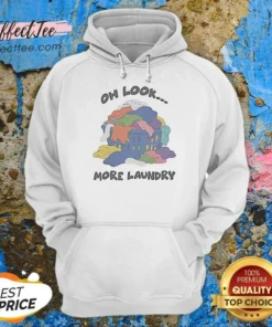 Funny Oh Look More Laundry Hoodie