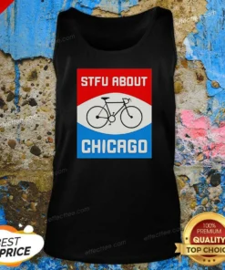 Funny Stfu About Chicago Cycling Enthusiast Bicycle Lifestyle Tank Top