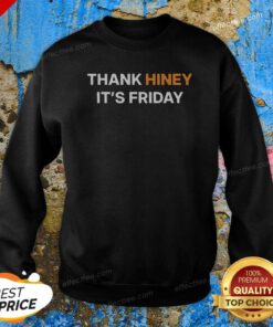 Funny Thank Hiney It'S Friday Sweatshirt