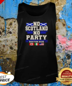 Good No Scotland No Party Boston 2026 Tank Top