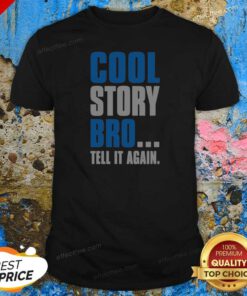 Hot Cool Story Bro Tell It Again