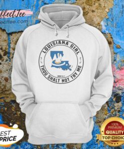 Pretty Louisiana Girl Thou Shalt Not Try Me Mood 24 7 State Symbol hoodie optimized for showcasing the design.