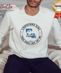Pretty Louisiana Girl Thou Shalt Not Try Me Mood 24 7 State Symbol sweatshirt optimized for showcasing vibrant design.