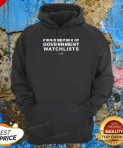 Pretty Proud Member Of Government Watchlists SSSS Hoodie