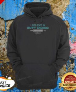 Top I Believe In Happy Endings 1892 Hoodie