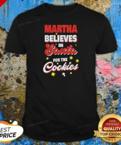 Top Martha Believes In Santa For The Cookies