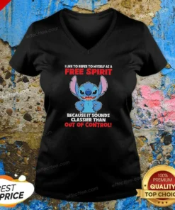 Awesome Stitch I Like To Refer To Myself As A Free Spirit Because It Sounds Classier Than Out Of Control Hoodie