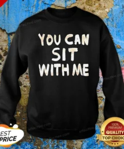 Awesome You Can Sit With Me Text Sweatshirt