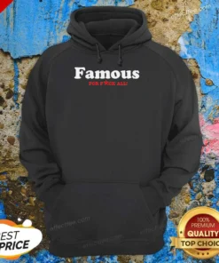 Funny Famous For Fuck All Hoodie