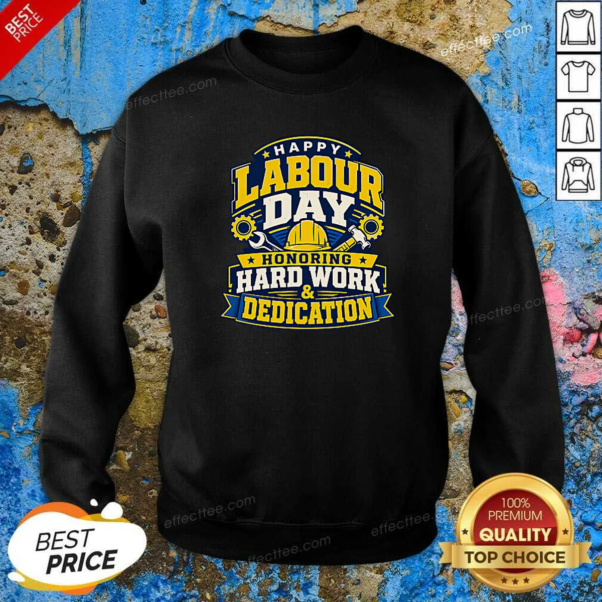 Funny Labour Day Celebration Typography Shirt Sweatshirt Funny Labour Day Celebration Typography Shirt Sweatshirt