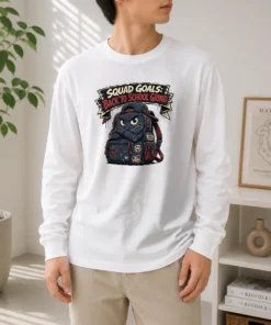 Good Back To School Squad Goals Streetwear Long Sleeve Shirt