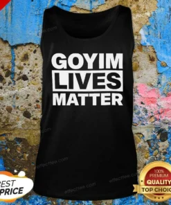 Good Goyim Lives Matter Slogan Text Design Tank Top