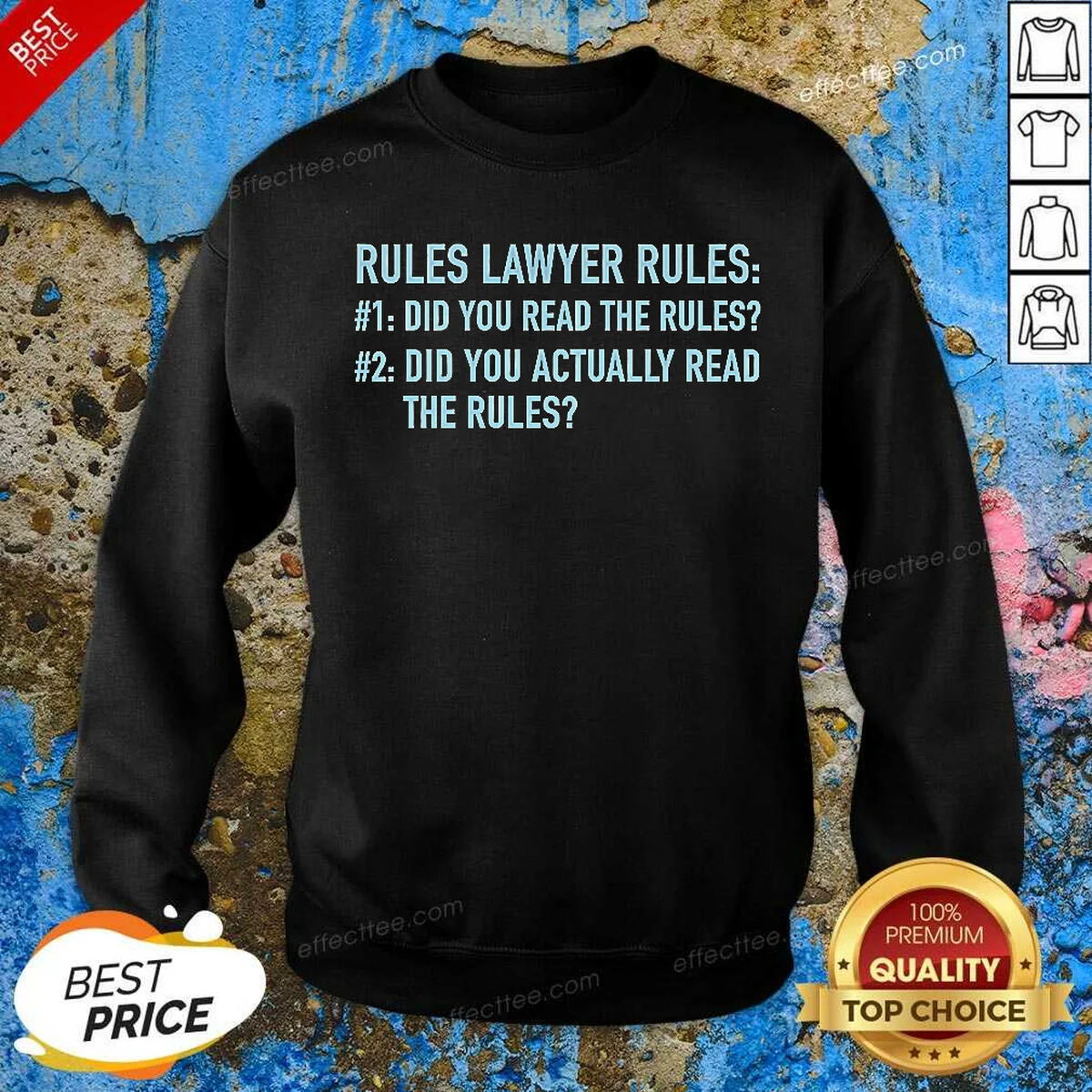 Good Rules Lawyer Rules Geek Shirt Sweatshirt Good Rules Lawyer Rules Geek Shirt Sweatshirt