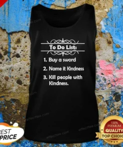 Good To Do List Kill People With Kindness Tank Top
