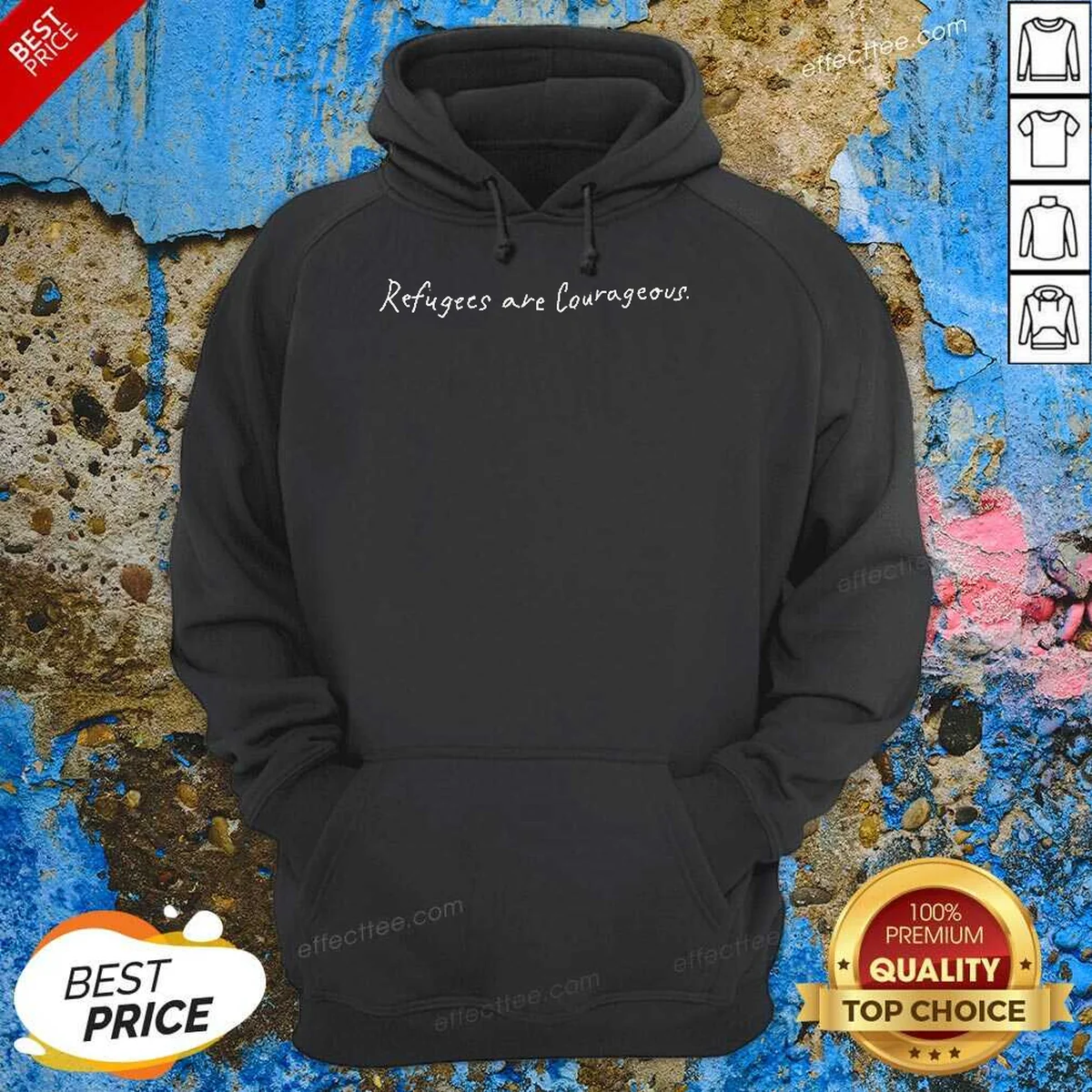 Hot Refugees Are Courageous Hoodie